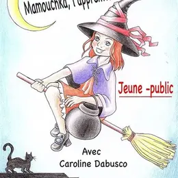 Mamouchka, l'apprentie socière