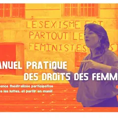Manuel Pratique Et Chaotique Des Droits Des Femmes - Festival  Les Semeuses