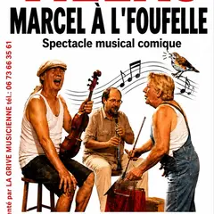 « Marcel à l’Foufelle » : spectacle musical comique