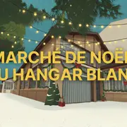Marché De Noël Du Hangar Blanc