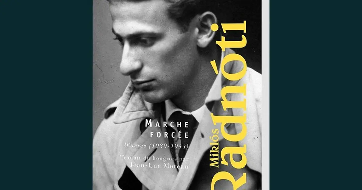 Marche forcée, du poète hongrois Miklos Radnoti