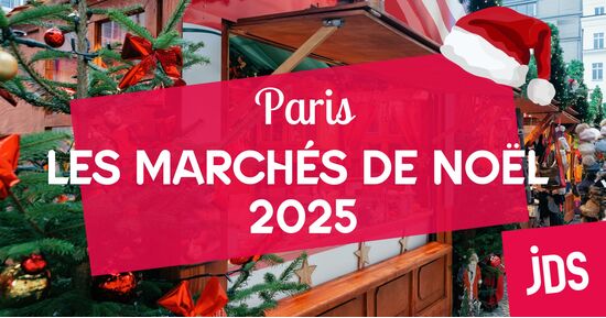 [Coup de ❤️ JDS] Marchés de Noël à Paris 2025