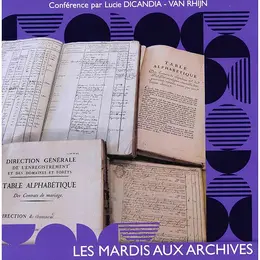 Mardis aux Archives - Enregistrement et hypothèques : focus sur des archives aux richesses insoupçonnées