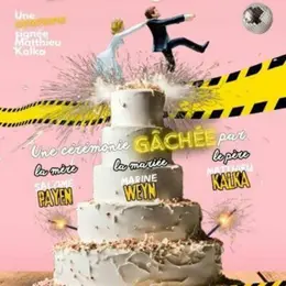 Mariage, Embrouilles et Amuse-Gueules