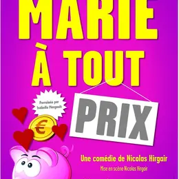 Marié à tout prix