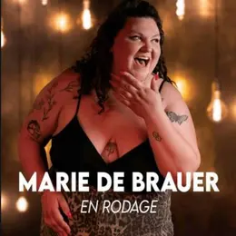 Marie de Brauer - Rodage