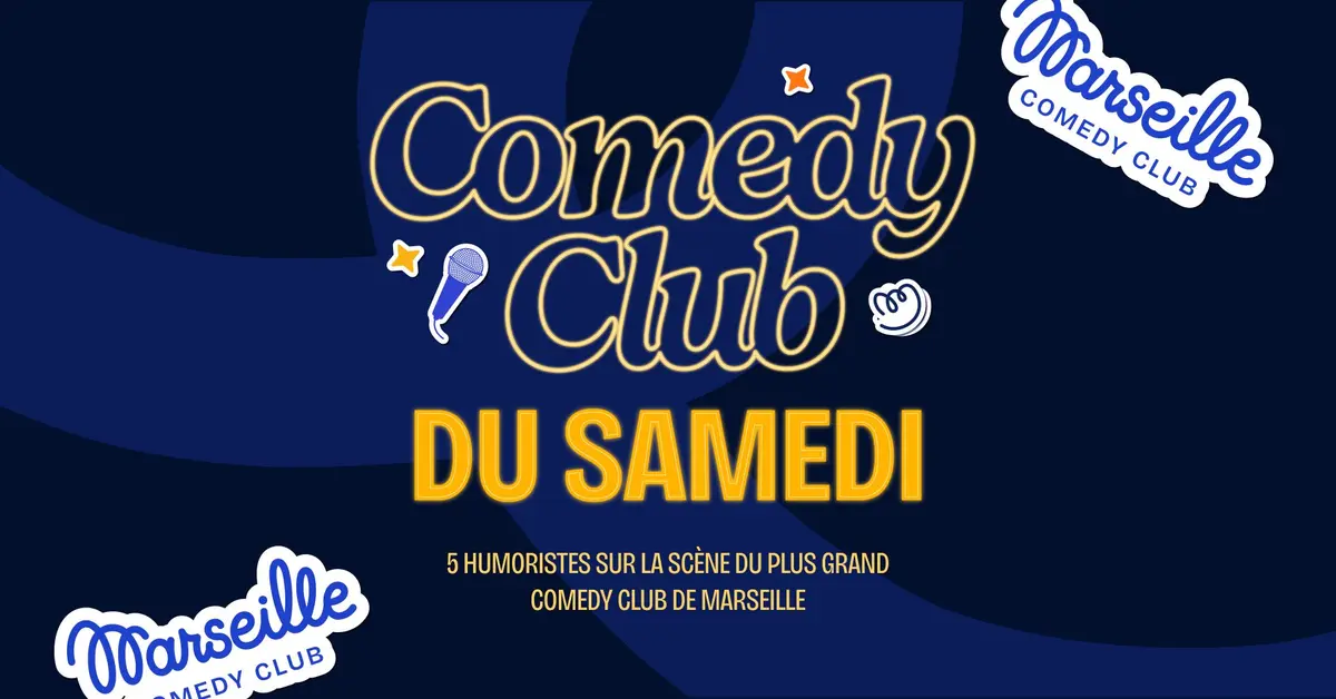Marseille Comedy Club - Les samedis