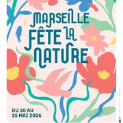 Marseille fête la Nature : rendez-vous du 20 au 25 mai