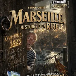 Marseille, Histoire D'en Rire !
