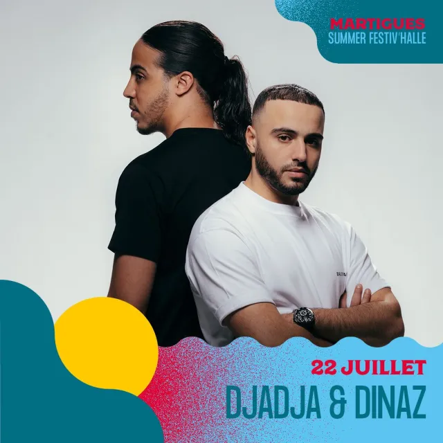 Djadja & Dinaz ouvrent le Martigues Summer Festiv\'Halle 2024