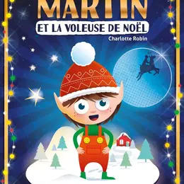 Martin et la voleuse de Noël