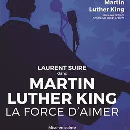 Martin Luther King, la force d'aimer