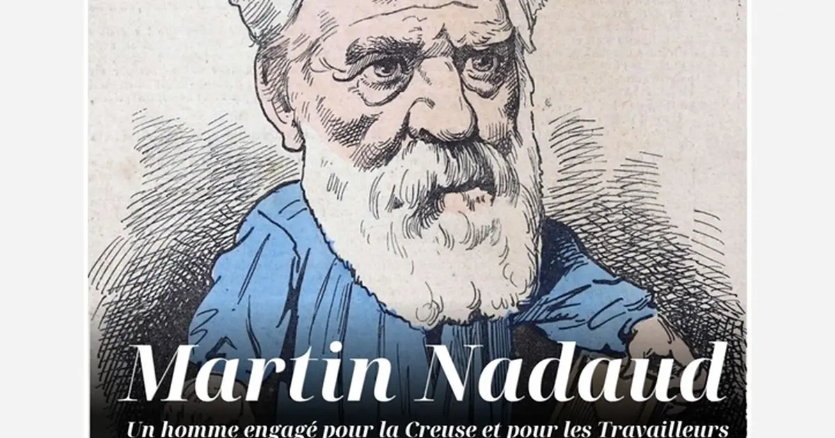 Martin Nadaud : un homme engagé pour la Creuse et pour les travailleurs
