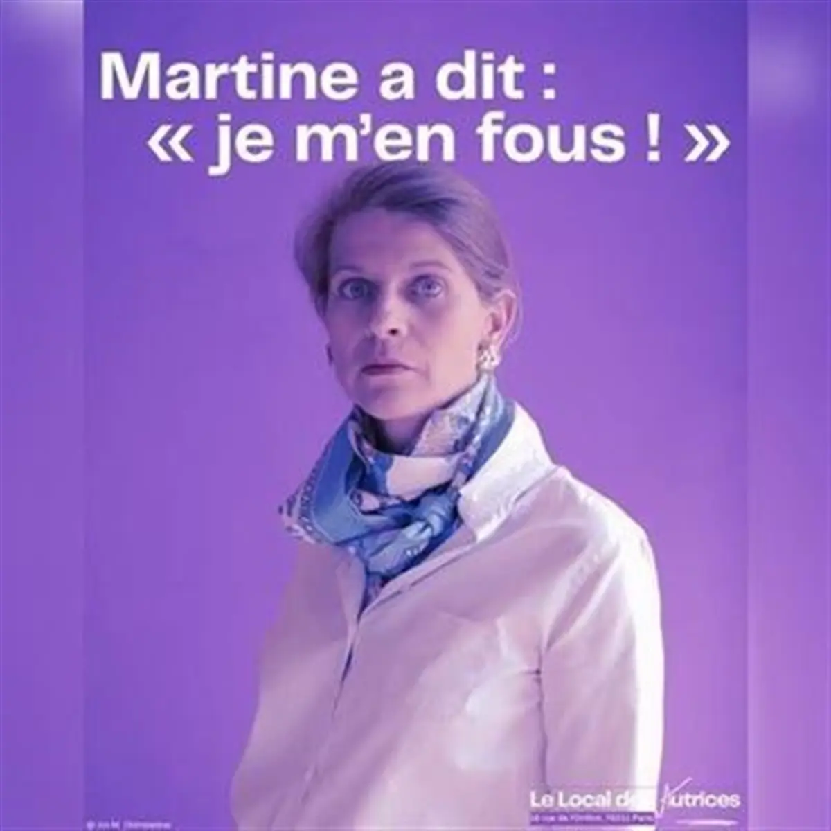 Martine a dit : Je m'en fous !