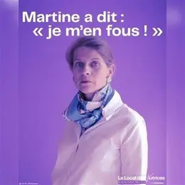 Martine a dit : Je m'en fous !