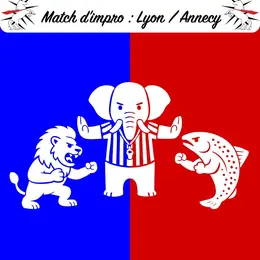 Match d'impro : Annecy vs Lyon