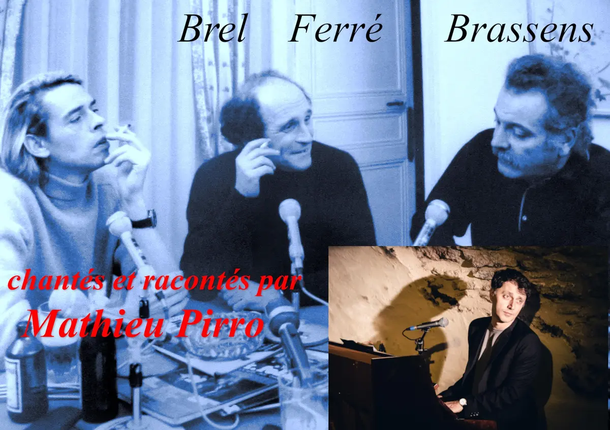 Mathieu Pirro - Brel, Brassens et Léo Ferré