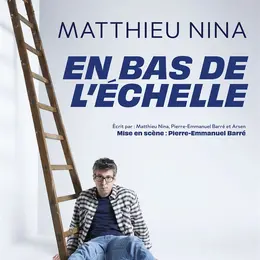 Matthieu Nina dans En bas de l'échelle
