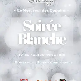 Mercredi Des Copains - Soirée Blanche Au Cap De Fouste