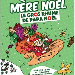 Mère Noël : Le gros Rhume de Papa Noël