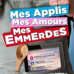 Mes applis, mes amours, mes emmerdes