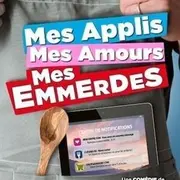 Mes applis, mes amours, mes emmerdes