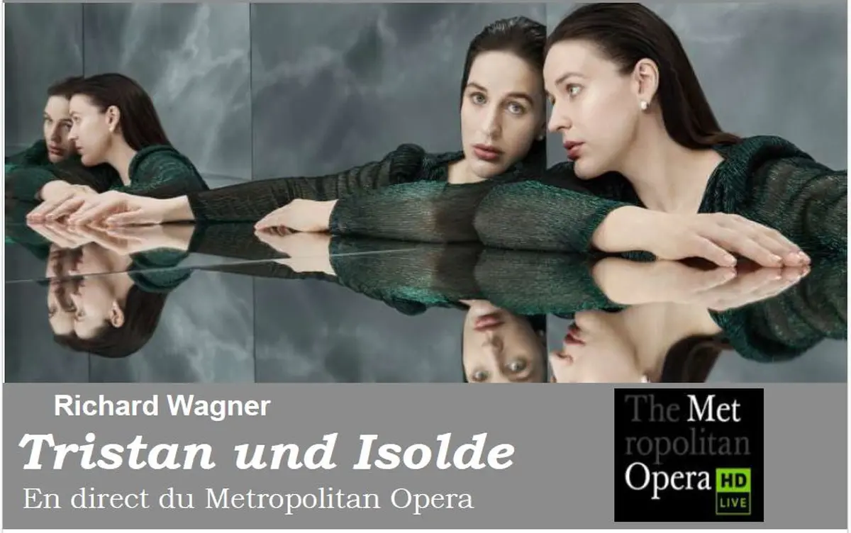 Metropolitan Opéra Live : Tristan und Isolde