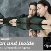 Metropolitan Opéra Live : Tristan und Isolde