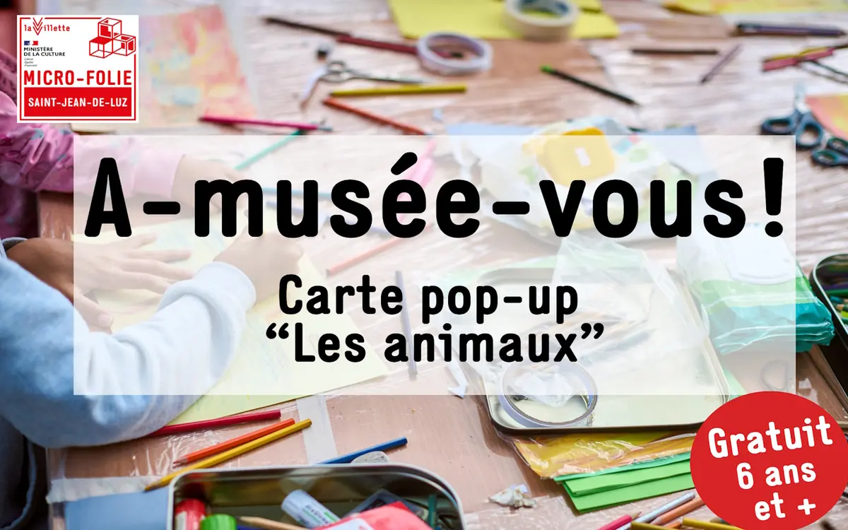 Micro-Folie : A-musée-vous : carte pop-up les animaux
