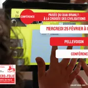 Micro-Folie : Musée du Quai Branly: à la croisée des civilisations