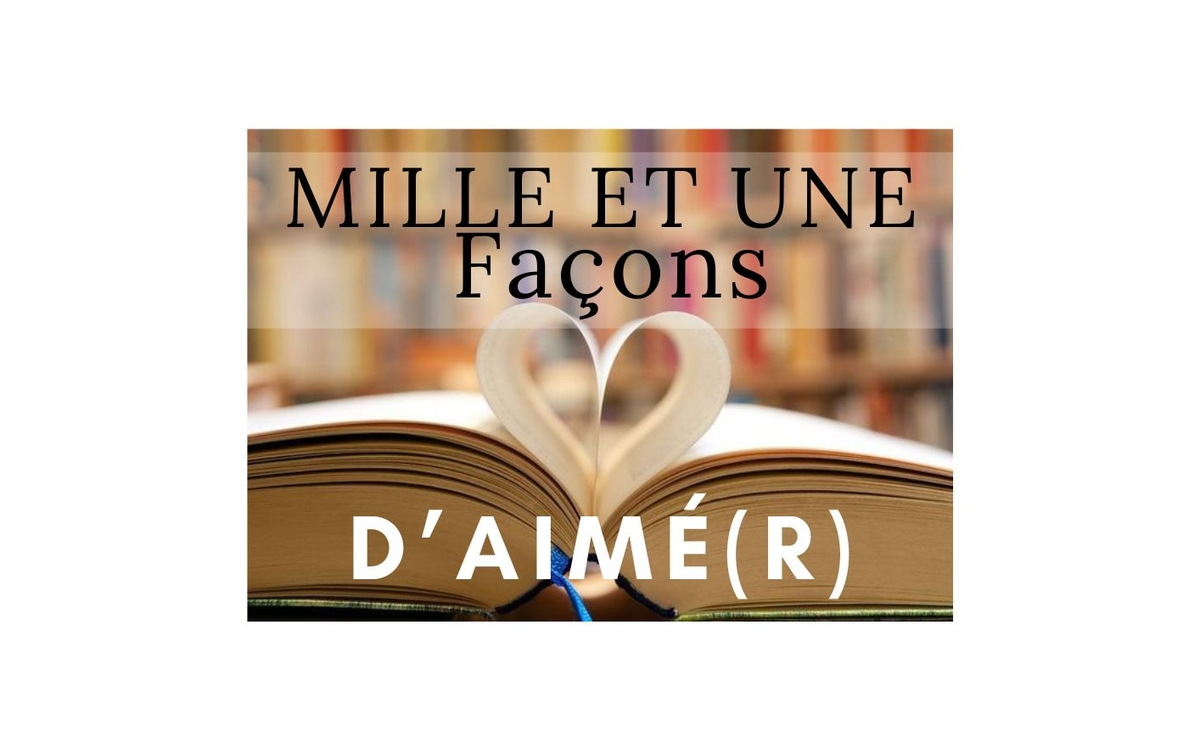 Mille-et-une façons d'Aimé(r)