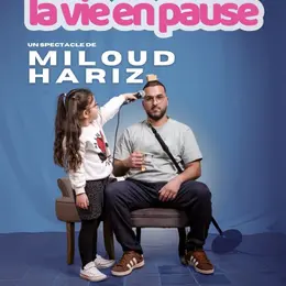 Miloud Hariz dans La Vie en Pause