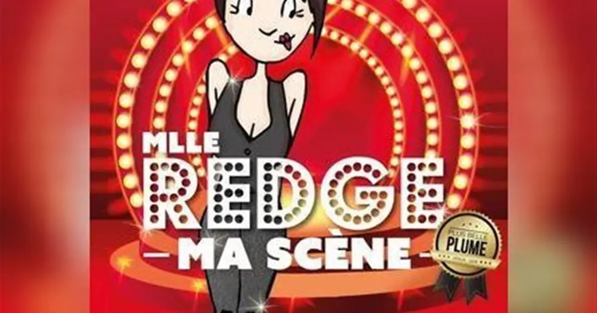 Mlle Redge : Ma scène