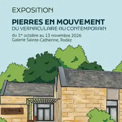 Mois de l'architecture, exposition PIERRES EN MOUVEMENT, du vernaculaire au contemporain