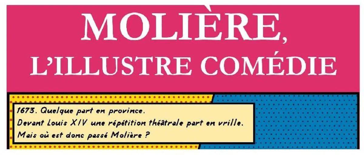 MOLIÈRE l'illustre comédie