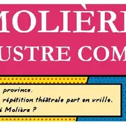 MOLIÈRE l'illustre comédie