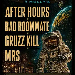 Molly’s Goes Loud: Soirée rock avec After Hours / Bad Roommate / Gruzz Kill / MRS / & Guests