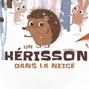 Mon p'tit ciné Un hérisson dans la neige