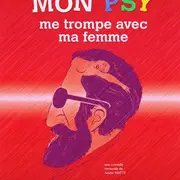 Mon Psy Me Trompe Avec Ma Femme - La Comédie Des K'Talents