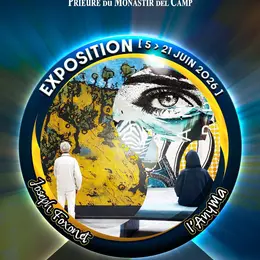Monastir Del Camp - Exposition Joseph Foxonet Et L'Anyma
