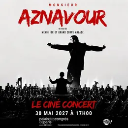 Monsieur Aznavour en ciné-concert