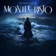 Monte-Cristo, Le Spectacle Musical - Monte Cristo
