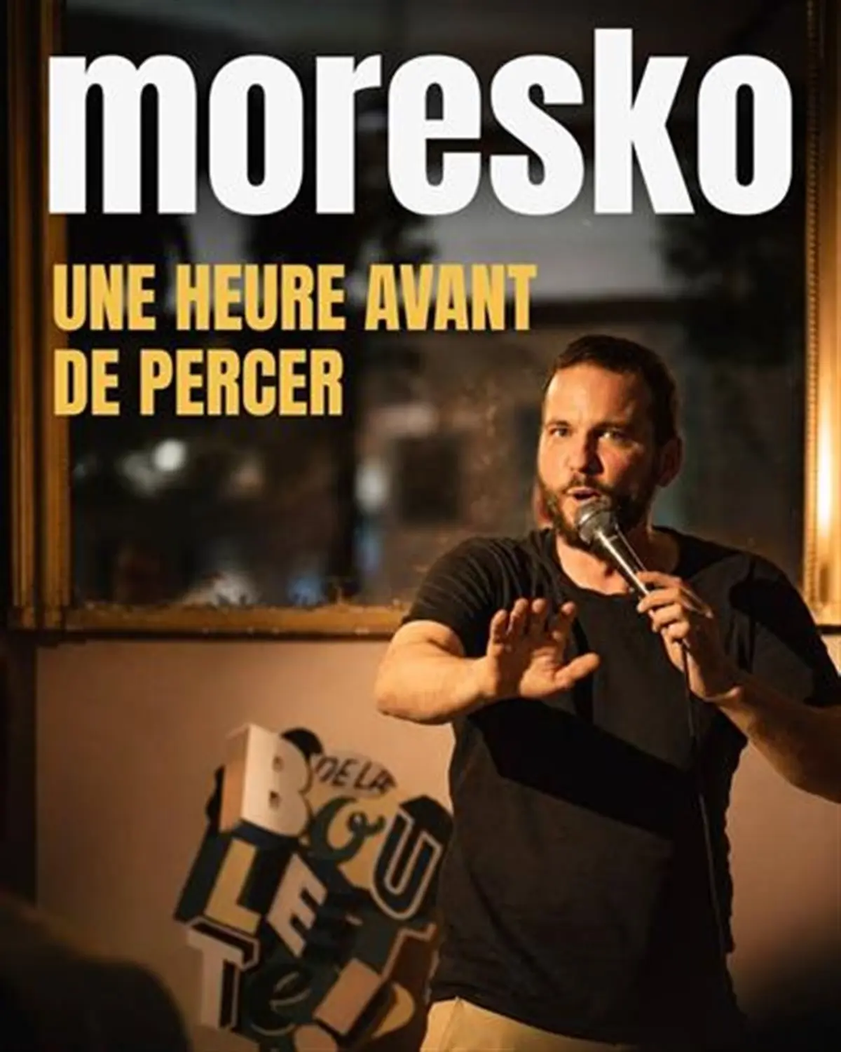 Moresko dans Une heure avant de percer