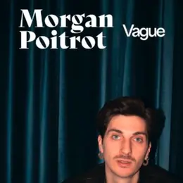 Morgan Poitrot dans Vague