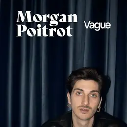 Morgan Poitrot dans Vague