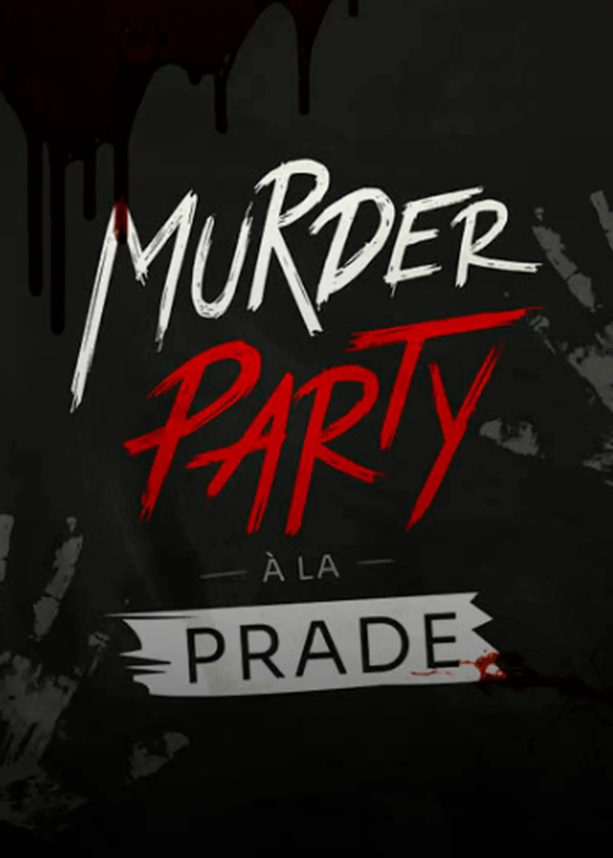 Murder Party à la Prade