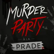 Murder Party à la Prade