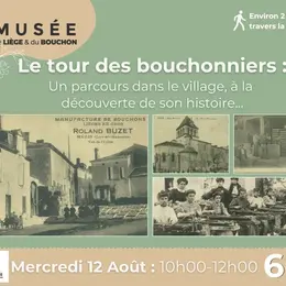 Musée du liège : Le tour des bouchonniers à Mézin