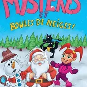 Mystères et boule de neige