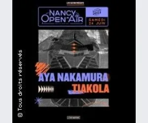 Nancy Open Air : Aya Nakamura + Tiakola
